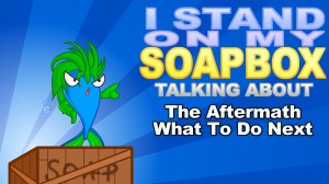 The Aftermath - What To Do Next